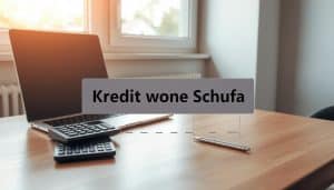 1000 Euro Kredit ohne Schufa